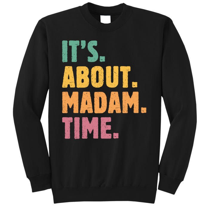 Retro Its About Madam Time Funny ItS About Madam Time Sweatshirt