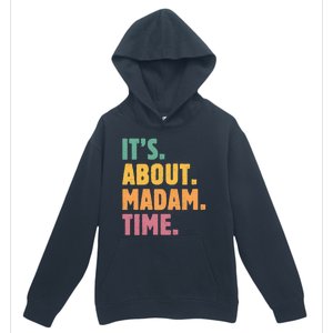 Retro Its About Madam Time Funny ItS About Madam Time Urban Pullover Hoodie