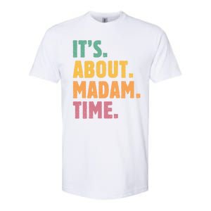 Retro Its About Madam Time Funny ItS About Madam Time Softstyle CVC T-Shirt