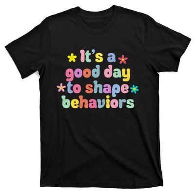 Retro It's A Good Day To Shape Behaviors Analyst Therapist T-Shirt