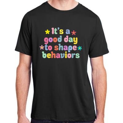 Retro It's A Good Day To Shape Behaviors Analyst Therapist Adult ChromaSoft Performance T-Shirt