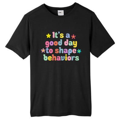 Retro It's A Good Day To Shape Behaviors Analyst Therapist Tall Fusion ChromaSoft Performance T-Shirt