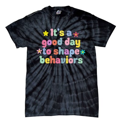 Retro It's A Good Day To Shape Behaviors Analyst Therapist Tie-Dye T-Shirt