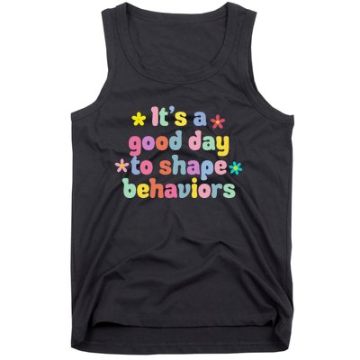 Retro It's A Good Day To Shape Behaviors Analyst Therapist Tank Top