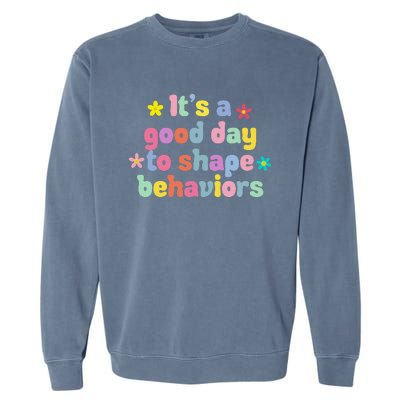 Retro It's A Good Day To Shape Behaviors Analyst Therapist Garment-Dyed Sweatshirt