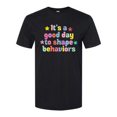 Retro It's A Good Day To Shape Behaviors Analyst Therapist Softstyle CVC T-Shirt