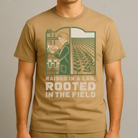 Raised in a Lab Rooted in the Field Agricultural Science T-Shirt