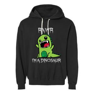 Rawr IM A Dinosaur Cartoon Trex Monster Garment-Dyed Fleece Hoodie