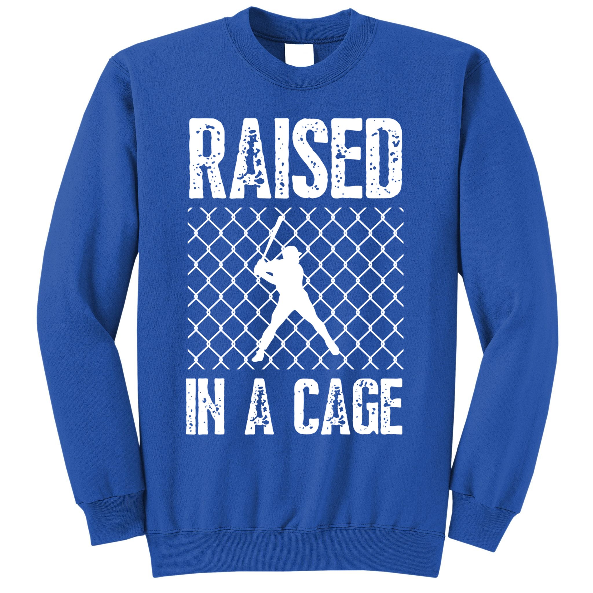 Raised In A Cage Baseball Gift Sweatshirt
