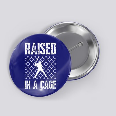Raised In A Cage Baseball Gift Button