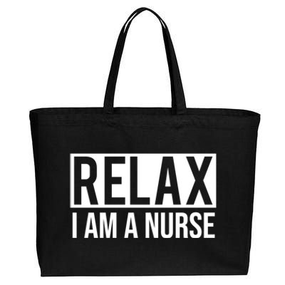 Relax Im A Nurse Funny Nursing Gift Cotton Canvas Jumbo Tote