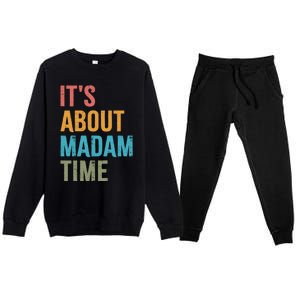 Retro ItS About Madam Time Funny Gift Premium Crewneck Sweatsuit Set