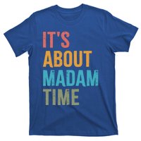 Retro ItS About Madam Time Funny Gift T-Shirt