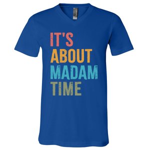 Retro ItS About Madam Time Funny Gift V-Neck T-Shirt