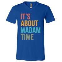 Retro ItS About Madam Time Funny Gift V-Neck T-Shirt