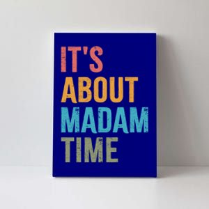 Retro ItS About Madam Time Funny Gift Canvas