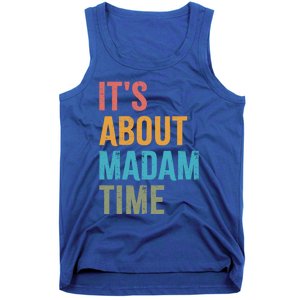 Retro ItS About Madam Time Funny Gift Tank Top