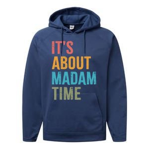 Retro ItS About Madam Time Funny Gift Performance Fleece Hoodie