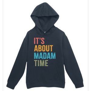 Retro ItS About Madam Time Funny Gift Urban Pullover Hoodie