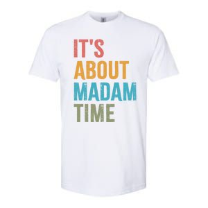 Retro ItS About Madam Time Funny Gift Softstyle CVC T-Shirt