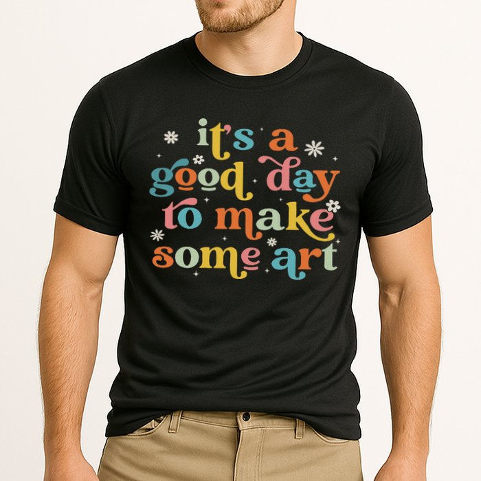 Retro It's A Good Day To Make Some Art Teacher Student Performance Shirt