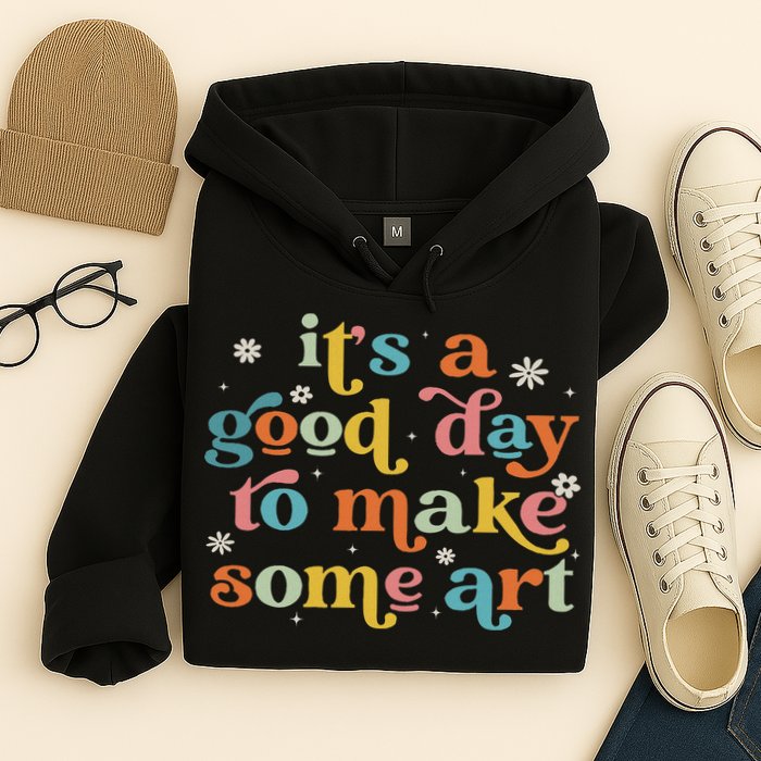 Retro It's A Good Day To Make Some Art Teacher Student Hoodie