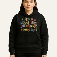 Retro It's A Good Day To Make Some Art Teacher Student Hoodie