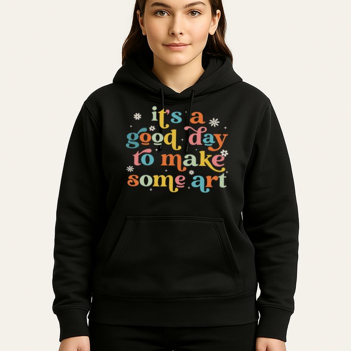 Retro It's A Good Day To Make Some Art Teacher Student Hoodie