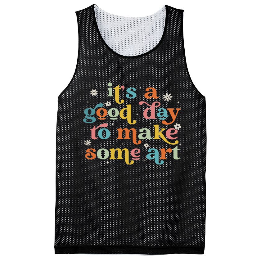 Retro It's A Good Day To Make Some Art Teacher Student Mesh Reversible Basketball Jersey Tank