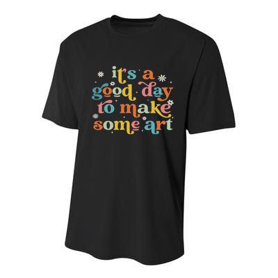 Retro It's A Good Day To Make Some Art Teacher Student Youth Performance Sprint T-Shirt