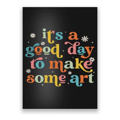 Retro It's A Good Day To Make Some Art Teacher Student Poster