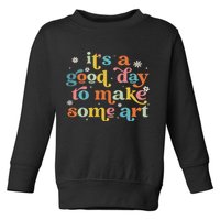 Retro It's A Good Day To Make Some Art Teacher Student Toddler Sweatshirt