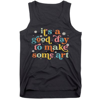 Retro It's A Good Day To Make Some Art Teacher Student Tank Top