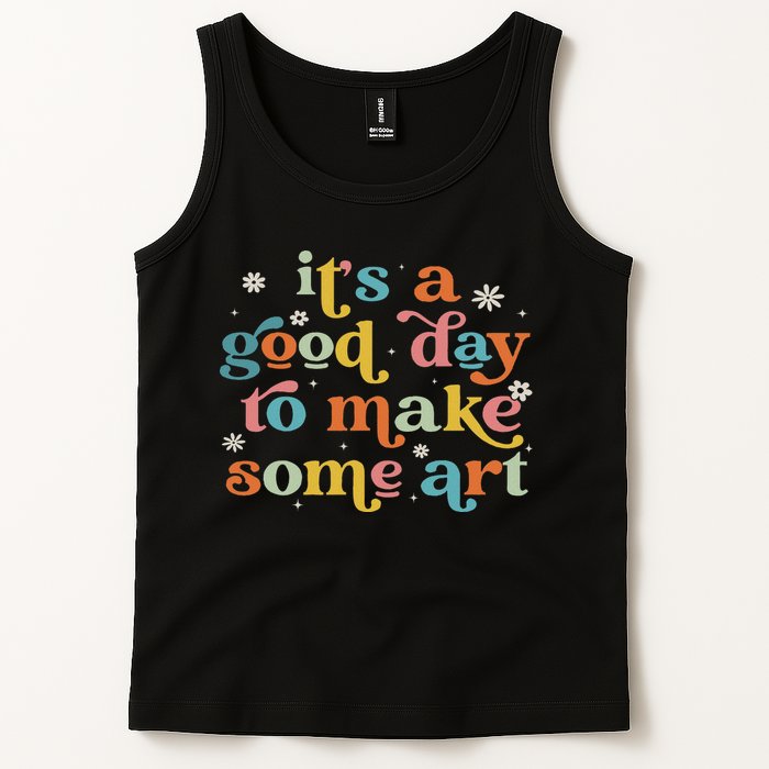 Retro It's A Good Day To Make Some Art Teacher Student Tank Top