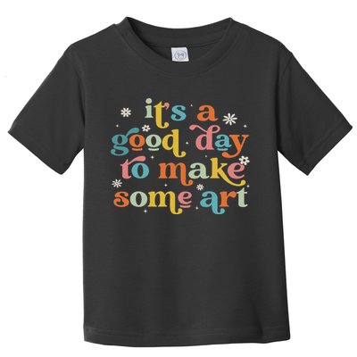 Retro It's A Good Day To Make Some Art Teacher Student Toddler T-Shirt