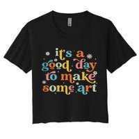 Retro It's A Good Day To Make Some Art Teacher Student Crop Top