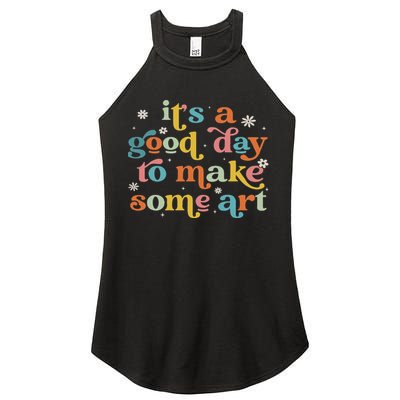 Retro It's A Good Day To Make Some Art Teacher Student Women's Perfect Tri Rocker Tank