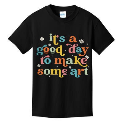 Retro It's A Good Day To Make Some Art Teacher Student Kids T-Shirt