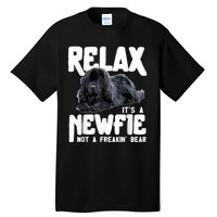 Relax ItS A Newfie Not A Freakin Bear Newfoundland Dog Tall T-Shirt