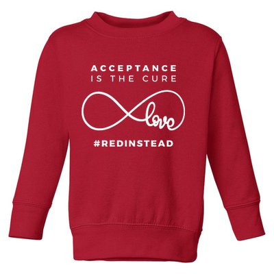 Red Instead Acceptance Of Autism Toddler Sweatshirt