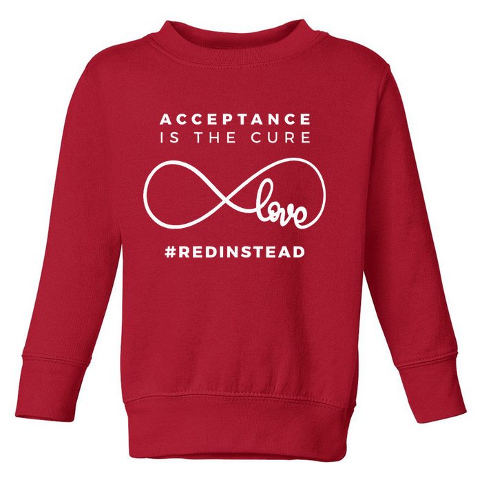 Red Instead Acceptance Of Autism Toddler Sweatshirt
