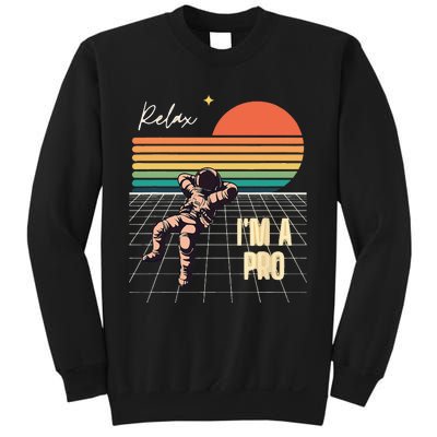 Relax Im A Pro Featuring Astronaut In Retro Space Sweatshirt