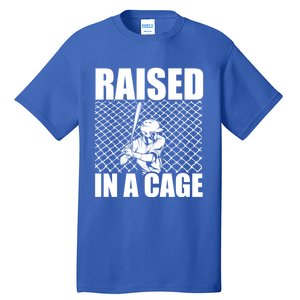 Raised In A Cage Baseball Training Batter Catcher Pitch Gift Tall T-Shirt