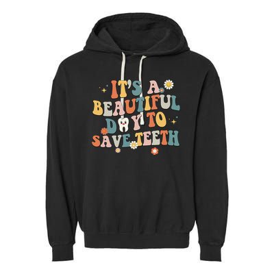 Retro Its A Beautiful Day To Save Th Dental Dentist Garment-Dyed Fleece Hoodie