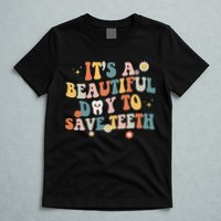 Retro Its A Beautiful Day To Save Th Dental Dentist T-Shirt