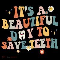 Retro Its A Beautiful Day To Save Th Dental Dentist Button