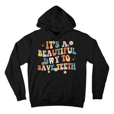 Retro Its A Beautiful Day To Save Th Dental Dentist Tall Hoodie