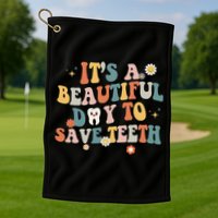 Retro Its A Beautiful Day To Save Th Dental Dentist Golf Towel