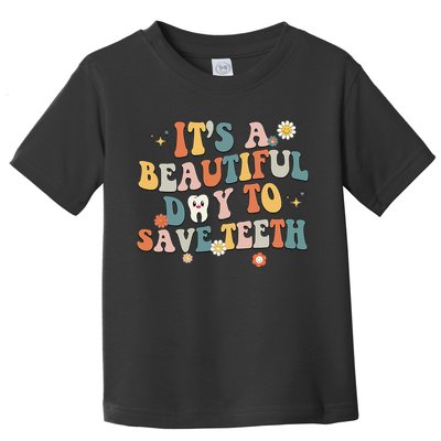 Retro Its A Beautiful Day To Save Th Dental Dentist Toddler T-Shirt