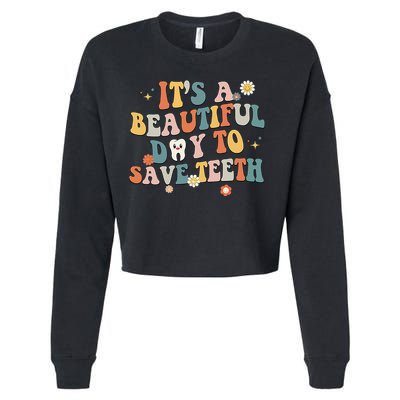 Retro Its A Beautiful Day To Save Th Dental Dentist Cropped Pullover Crew